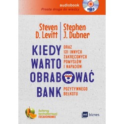 audiobook - Kiedy warto obrabować bank - S. Levitt i S. Dubner