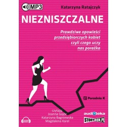 audiobook - Niezniszczalne - Katarzyna Ratajczyk