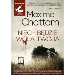 audiobook - Niech będzie wola twoja - Maxime Chattam