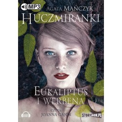 audiobook - Huczmiranki. Eukaliptus i werbena.  Tom 1 - Agata Mańczyk