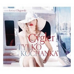 audiobook - Tylko kochanka - Hanna Cygler