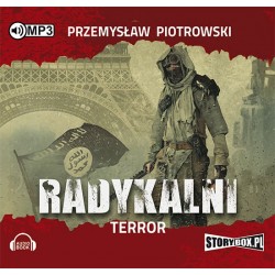 audiobook - Radykalni. Terror - Przemysław Piotrowski