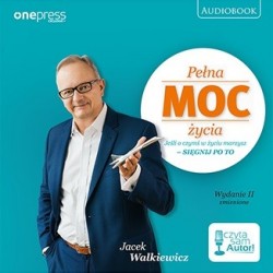 audiobook - Pełna MOC życia - Jacek Walkiewicz