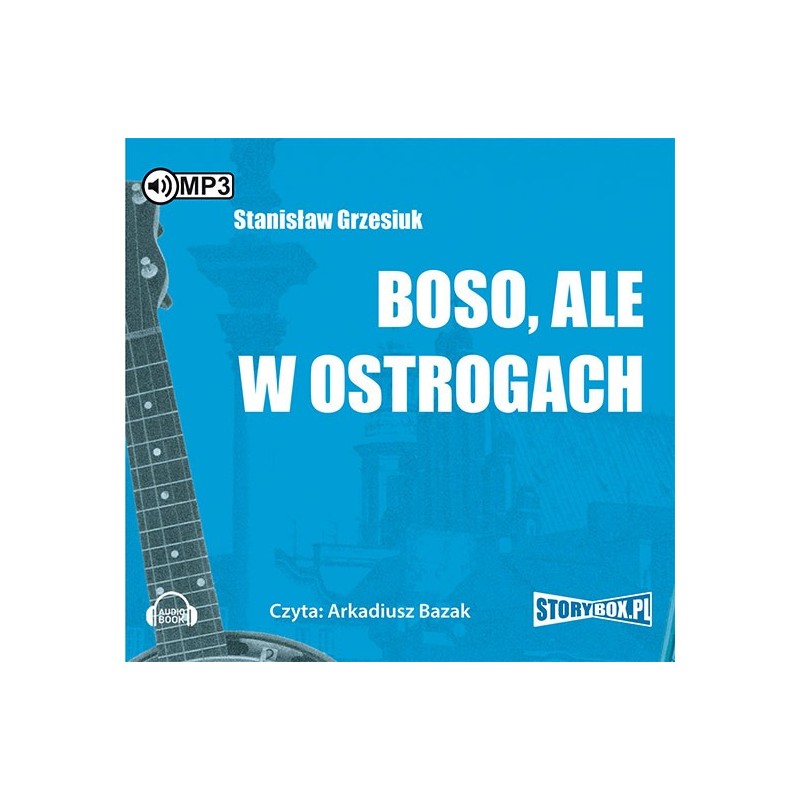 audiobook - Boso ale w ostrogach - Stanisław Grzesiuk