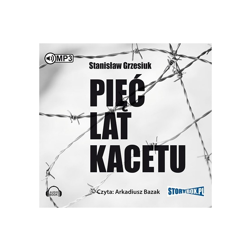 audiobook - Pięć lat kacetu - Stanisław Grzesiuk