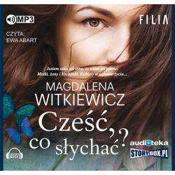 audiobook - Cześć, co słychać? - Magdalena Witkiewicz