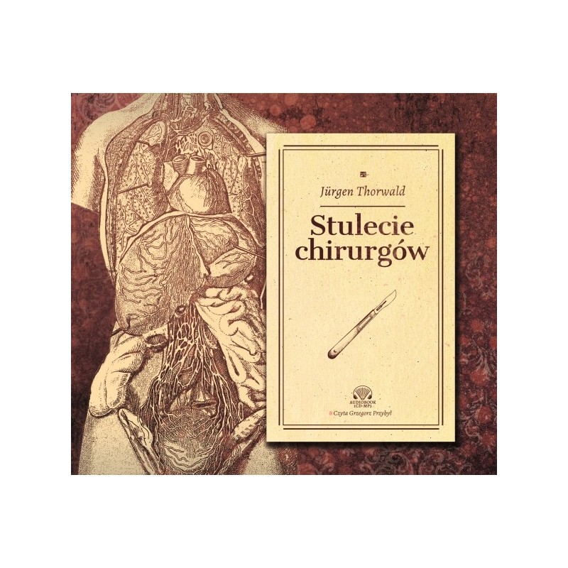 audiobook - Stulecie chirurgów - Jürgen Thorwald