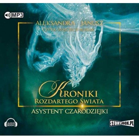 audiobook - Kroniki rozdartego świata. Tom 1. Asystent czarodziejki - Aleksandra Janusz