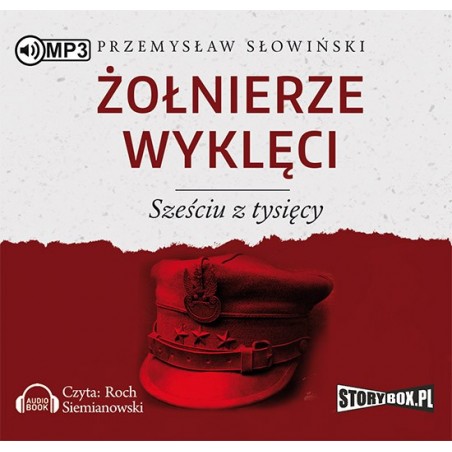 audiobook - Żołnierze wyklęci. Sześciu z tysięcy - Przemysław Słowiński