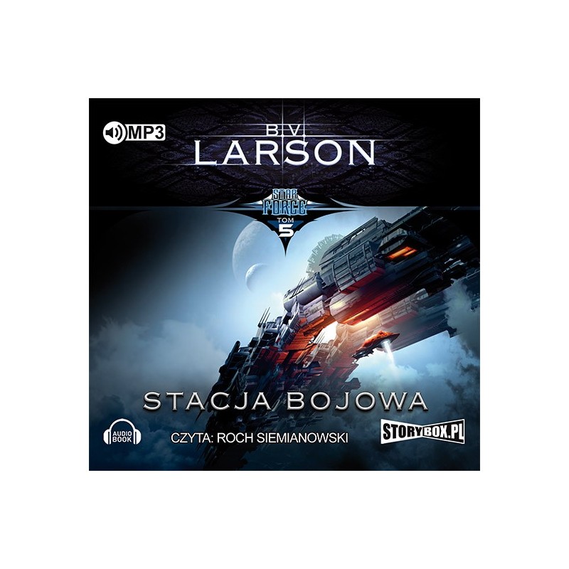 audiobook - Star Force. Tom 5. Stacja bojowa - B.V. Larson