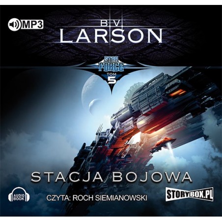 audiobook - Star Force. Tom 5. Stacja bojowa - B.V. Larson