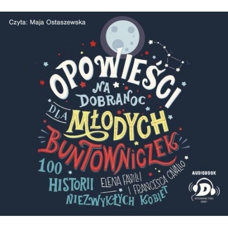 audiobook - Opowieści na dobranoc dla młodych buntowniczek - Elena Favilli, Francesca Cavallo