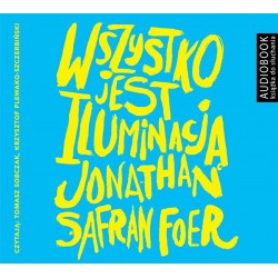 audiobook - Wszystko jest iluminacją - Jonathan Safran Foer