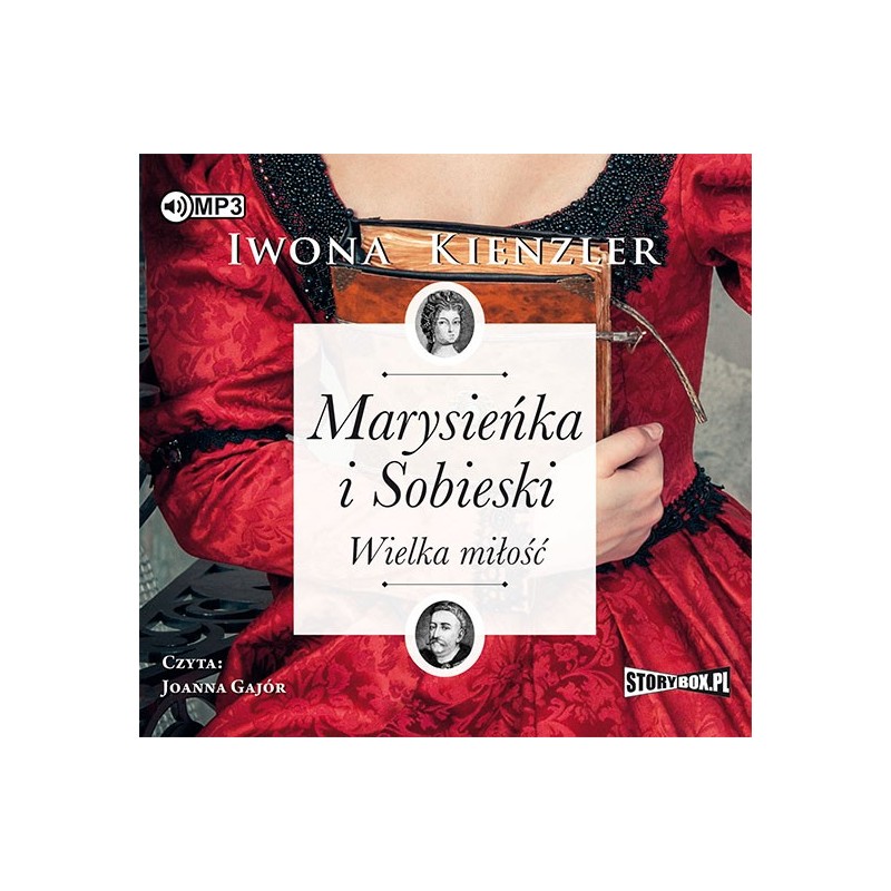 audiobook - Marysieńka i Sobieski. Wielka miłość - Iwona Kienzler