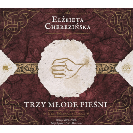 audiobook - Trzy młode pieśni - Elzbieta Cherezińska