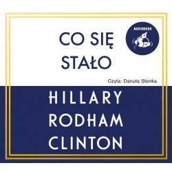 audiobook - Co się stało - Hillary Rodham Clinton