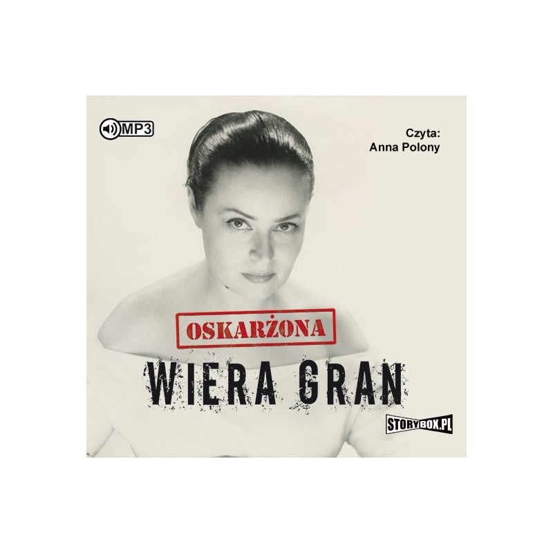 audiobook - Oskarżona: Wiera Gran - Agata Tuszyńska