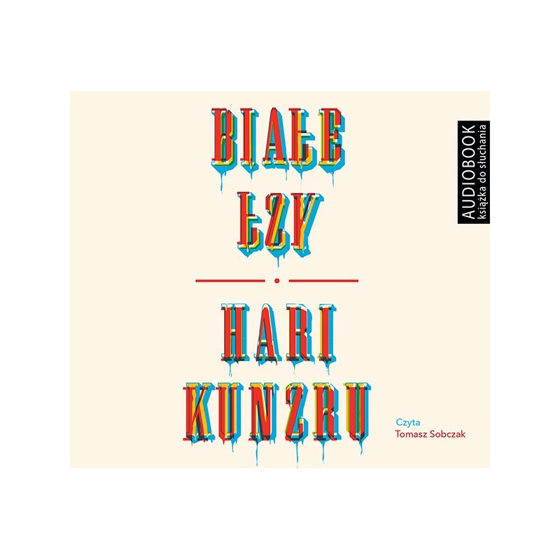 audiobook - Białe łzy - Hari Kunzru