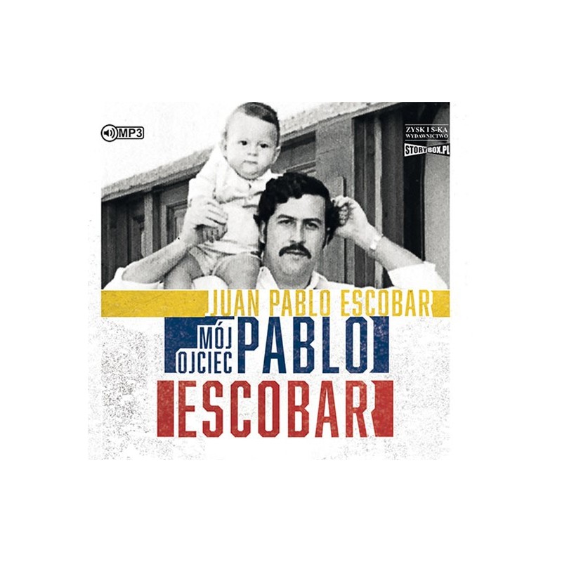 audiobook - Mój ojciec Pablo Escobar - Juan Pablo Escobar