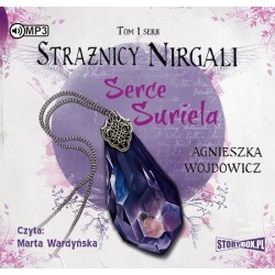 audiobook - Strażnicy Nirgali. Tom 1. Serce Suriela - Agnieszka Wojdowicz