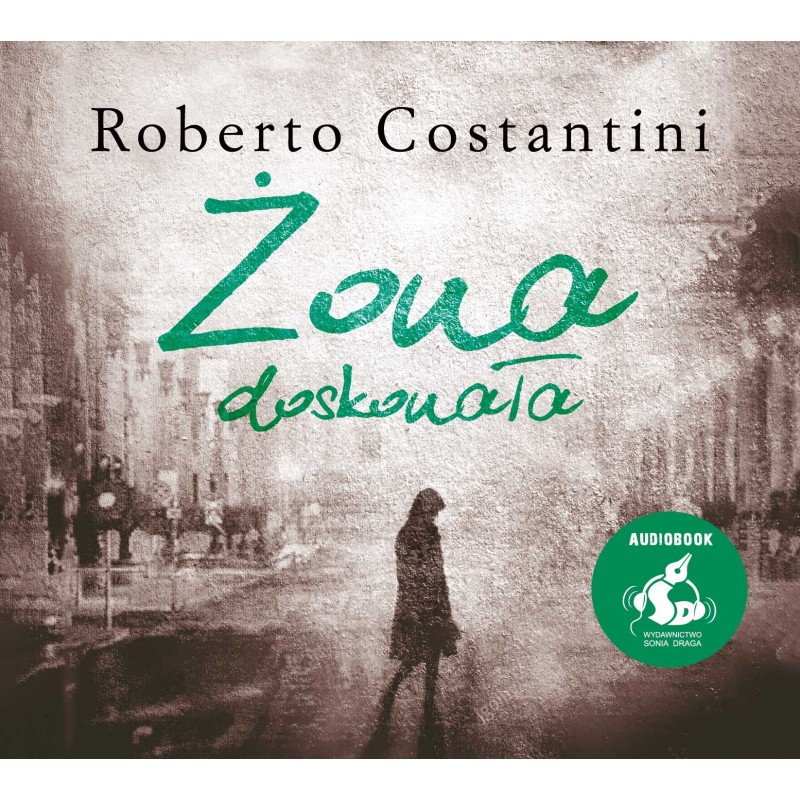 audiobook - Żona doskonała - Roberto Costantini