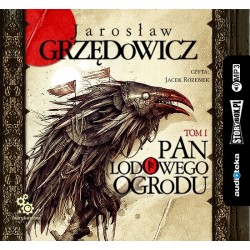 audiobook - Pan Lodowego Ogrodu. Tom 1 - Jarosław Grzędowicz
