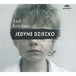 audiobook - Jedyne dziecko - Jack Ketchum