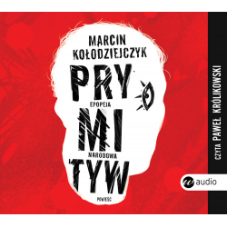 audiobook - Prymityw. Epopeja narodowa - Marcin Kołodziejczyk