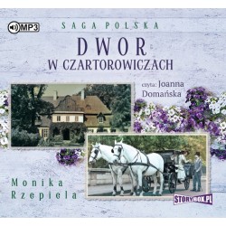 audiobook - Dwór w Czartorowiczach - Monika Rzepiela