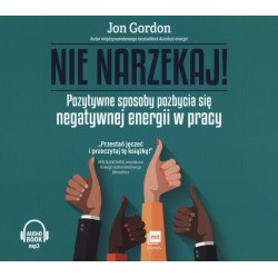 audiobook - Nie narzekaj - Jon Gordon