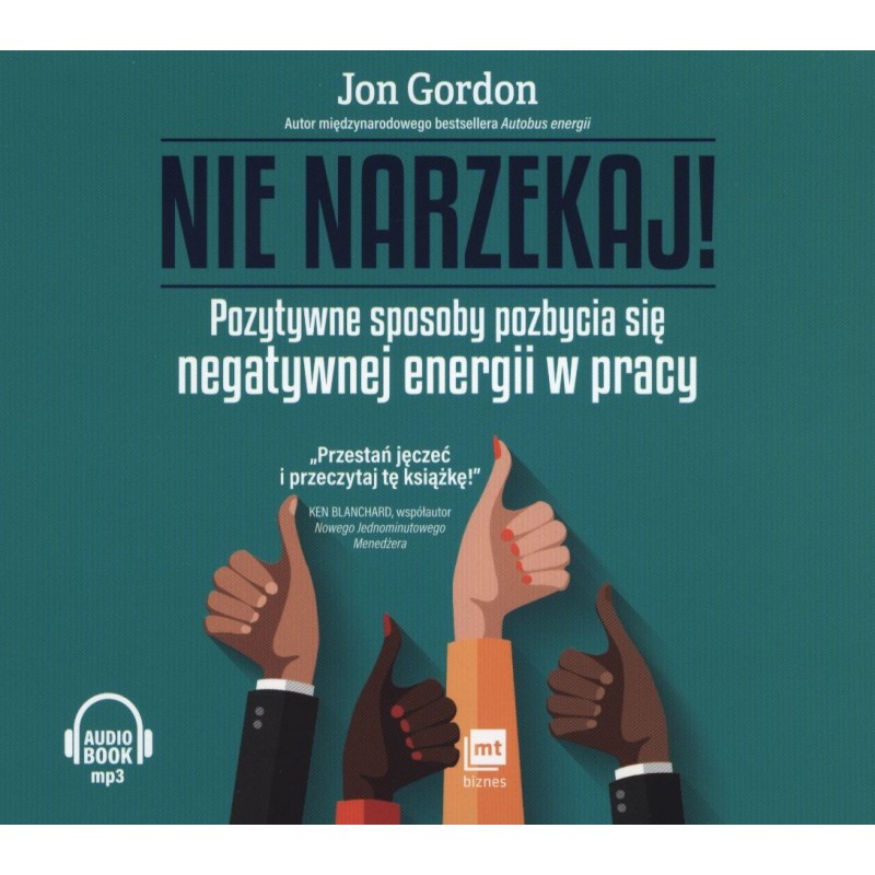 audiobook - Nie narzekaj - Jon Gordon