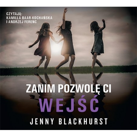 audiobook - Zanim pozwolę ci wejść - Jenny Blackhurst