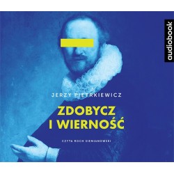audiobook - Zdobycz i wierność - Jerzy Pietrkiewicz