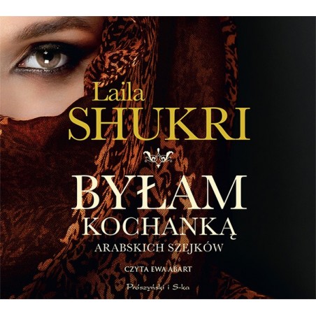 audiobook - Byłam kochanką arabskich szejków - Laila Shukri