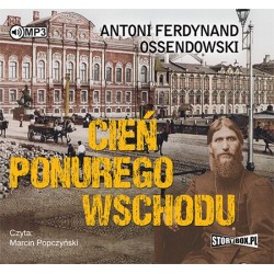 audiobook - Cień ponurego Wschodu - Antoni Ferdynand Ossendowski