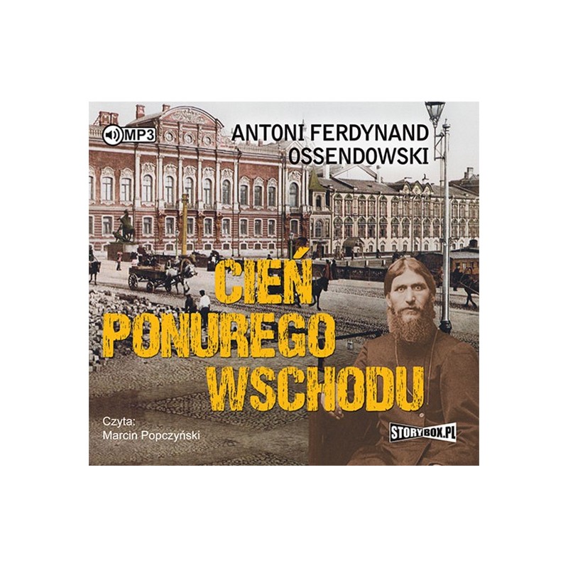 audiobook - Cień ponurego Wschodu - Antoni Ferdynand Ossendowski