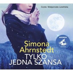 audiobook - Tylko jedna szansa - Simona Ahrnstedt