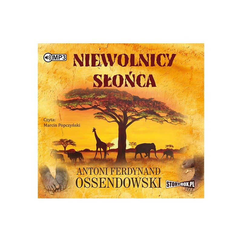 audiobook - Niewolnicy słońca - Antoni Ferdynand Ossendowski