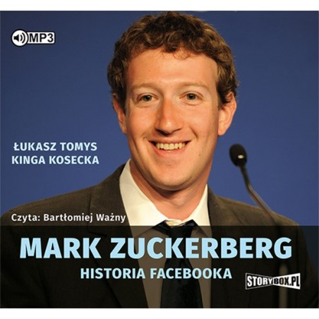 audiobook - Mark Zuckerberg. Historia Facebooka - Łukasz Tomys, Kinga Kosecka