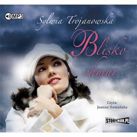 audiobook - Blisko chmur - Sylwia Trojanowska