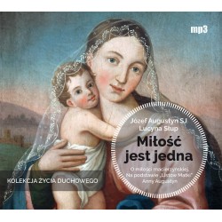 audiobook - Miłość jest jedna - Józef Augustyn SJ, Lucyna Słup