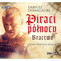 audiobook - Piraci Północy. Bractwo - Dariusz Domagalski