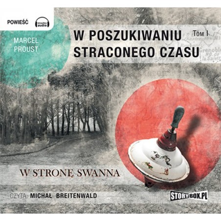 audiobook - W poszukiwaniu straconego czasu. Tom I. W stronę Swanna - Marcel Proust