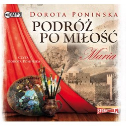 audiobook - Podróż po miłość. Maria - Dorota Ponińska