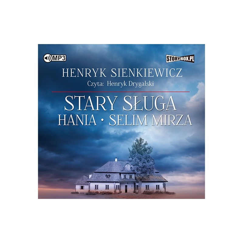 audiobook - Stary sługa. Hania. Selim Mirza - Henryk Sienkiewicz