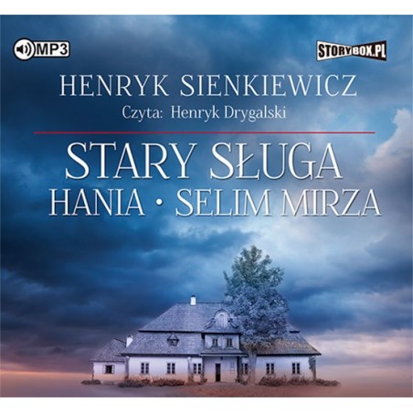 audiobook - Stary sługa. Hania. Selim Mirza - Henryk Sienkiewicz