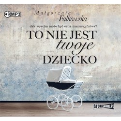 audiobook - To nie jest twoje dziecko - Małgorzata Falkowska