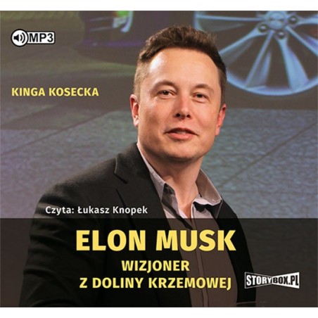 audiobook - Elon Musk. Wizjoner z Doliny Krzemowej - Kinga Kosecka