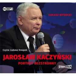 audiobook - Jarosław Kaczyński. Portret bezstronny - Łukasz Wysocki