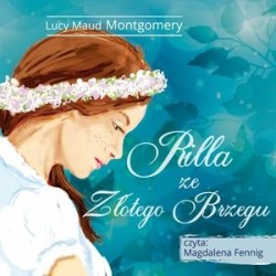 audiobook - Rilla ze Złotego Brzegu - Lucy Maud Montgomery
